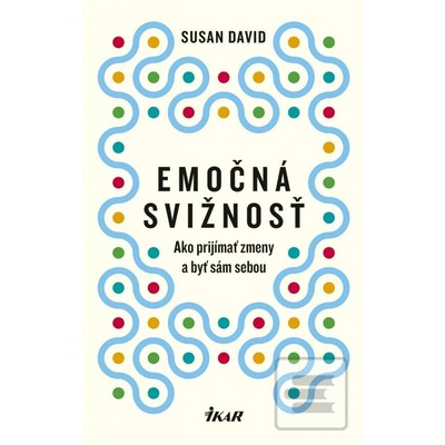 Emočná svižnosť: Ako prijímať zmeny a byť sám sebou