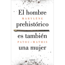 El Hombre Prehist Patou-Mathis Maryl