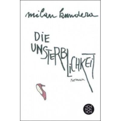 Die Unsterblichkeit - Kundera, Milan