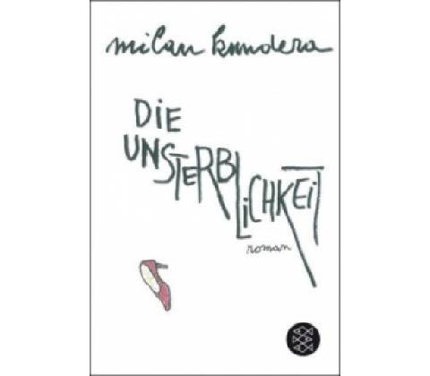 Die Unsterblichkeit - Kundera, Milan