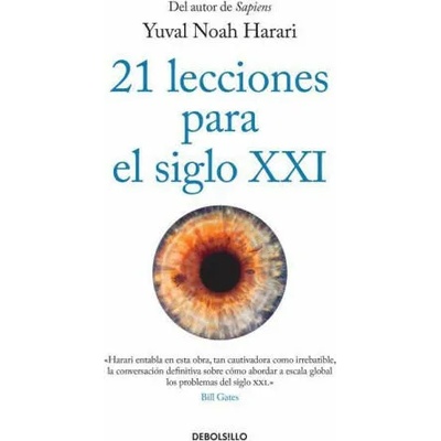 21 Lecciones Para El Siglo XXI / 21 Lessons for the 21st Century | HARARI YUVAL NOAH