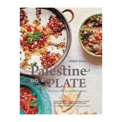 Palestine on a Plate: Memories from my mother- Joudie Kalla