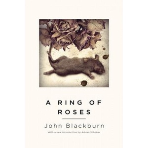 Ring of Roses | John Blackburn, Adrian Schober (ISBN: 9781941147344)