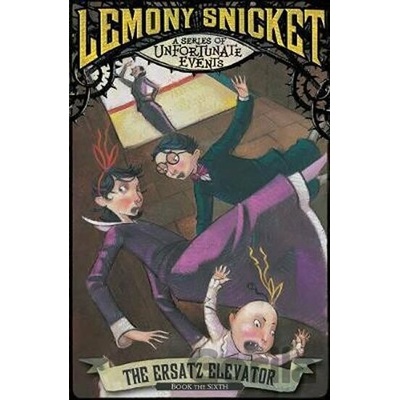 A Series of Unfortunate Events - Ersatz Elevator - Snicket, Lemony