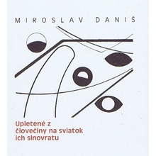 Upletené z človečiny na sviatok ich slnovratu
