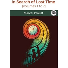 In Search of Lost Time [volumes 1 to 7]