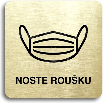 ACCEPT Piktogram noste roušku IV - zlatá tabulka - černý tisk bez rámečku