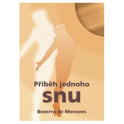 Příbeh jednoho snu - Bezerra de Menezes