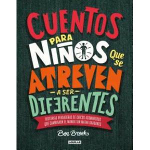 Cuentos Para Ni? os Que Se Atreven A Ser Diferentes = Stories for Boys Who Dare to Be Different | Ben Brooks (ISBN: 9786073169363)