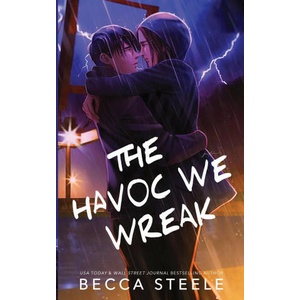 The Havoc We Wreak - Special Edition | Steele (ISBN: 9781915467133)
