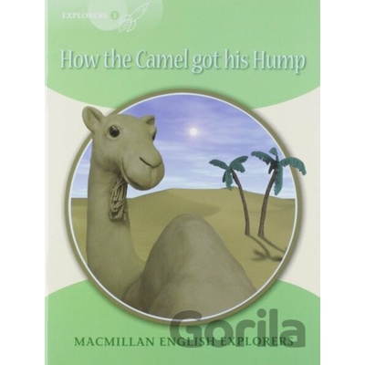 Explorers 3 How the Camel Got his Hump Reader
