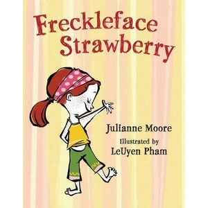 Freckleface Strawberry | Julianne Moore, Leuyen Pham (ISBN: 9781599901077)