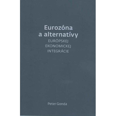 Eurozóna a alternatívy - Peter Gonda