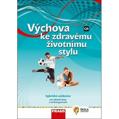 Výchova ke zdravému životnímu stylu - Hybridní učebnice / nová generace - Milada Krejčí, Lenka Šulová