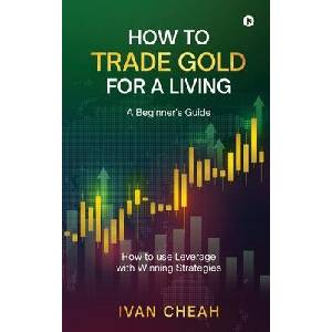 How to Trade Gold for a Living (ISBN: 9798901767320)