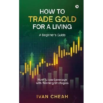 Image 1 of How to Trade Gold for a Living