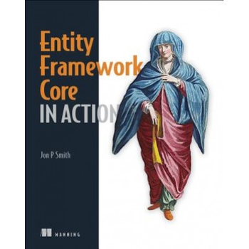 Entity Framework Core in Action Smith JonPaperback