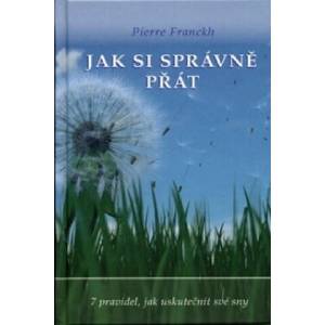 Jak si správně přát | Pierre Franckh (2008)