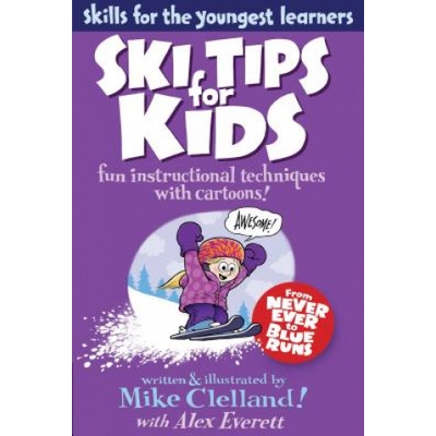 Ski Tips for Kids | Mike Clelland, Alex Everett