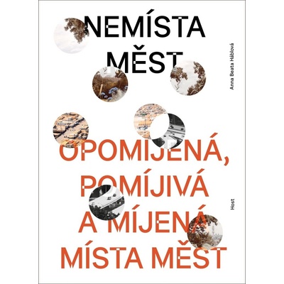 Nemísta měst - Opomíjená, pomíjivá a míj