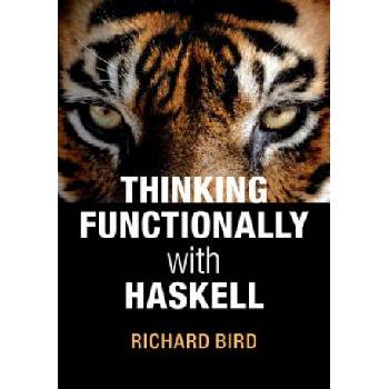Thinking Functionally with Haskell | Richard Bird
