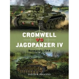 Cromwell vs Jagdpanzer IV | David R. Higgins (ISBN: 9781472825865)
