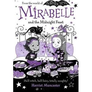 Mirabelle and the Midnight Feast | Muncaster, Harriet (ISBN: 9781382052313)