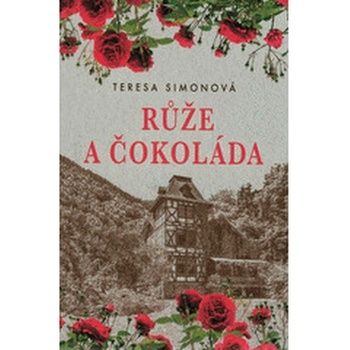 Růže a čokoláda - Teresa Simon