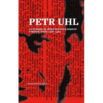 Neklid Za svobodu je třeba neustále bojovat: Vybrané texty 1968-1989