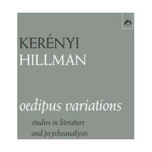 Oedipus Variations: Studies in Literature and Psychoanalysis | Karl Kerényi (ISBN: 9780882149905)