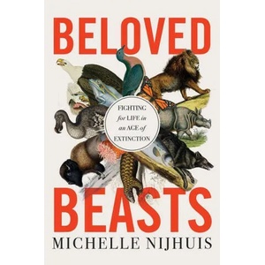Beloved Beasts | Michelle Nijhuis (ISBN: 9781324001683)