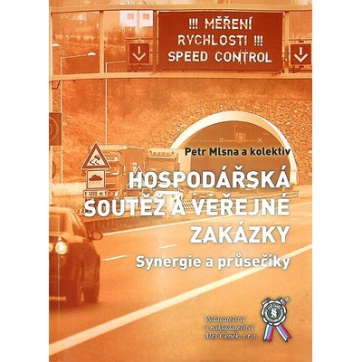 Hospodářská soutěž a veřejné zakázky - Petr, Mlsna, kolektív autorů