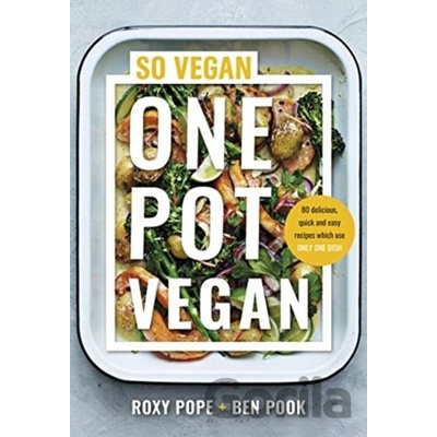 One Pot Vegan - Roxy Pope, Ben Pook