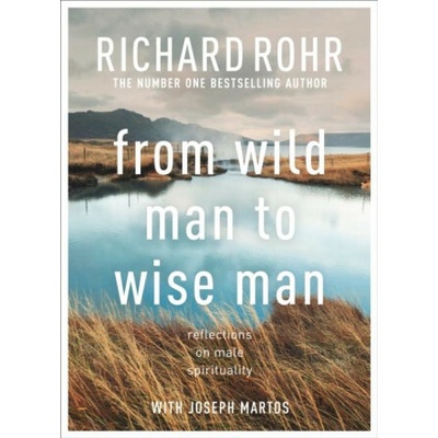 From Wild Man to Wise Man