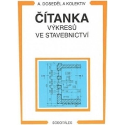 Doseděl A. - Čítanka výkresů ve stavebnictví