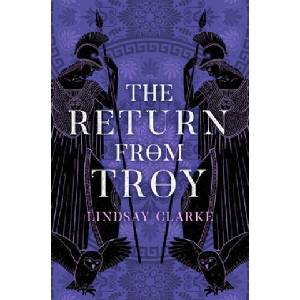 Return from Troy | Lindsay Clarke (ISBN: 9780008371104)