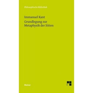 Grundlegung zur Metaphysik der Sitten | Immanuel Kant, Dieter Schönecker, Bernd Kraft (ISBN: 9783787328772)
