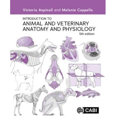 Introduction to Animal and Veterinary Anatomy and Physiology" - "" ("Aspinall Victoria (formerly Hartpury College UK)")(Paperback / softback) (9781800624047)