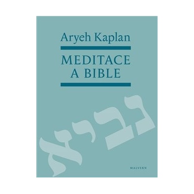 Meditace a Bible - Aryeh Kaplan