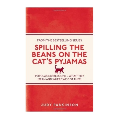 Spilling the Beans on the Cat's Pyjamas - Judy Parkinson