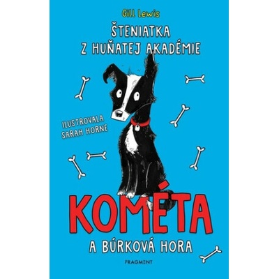 Šteniatka z Huňatej akadémie 2 - Kométa a búrková hora - Gill Lewisová – Hledejceny.cz