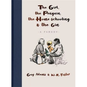 Girl, the Penguin, the Home-Schooling and the Gin | Ciane Dusk (ISBN: 9781789465686)