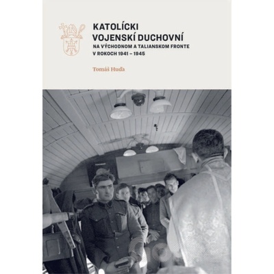 Katolícki vojenskí duchovní - Tomáš Huďa