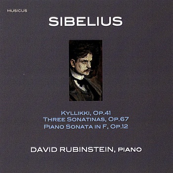Plays Sibelius Piano works - Kyllikki Op.41 Three Sonatinas Op.67 - David Rubinstein CD
