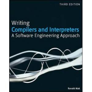 Writing Compilers and Interpreters - A Software Engineering Approach | Mak (2005)
