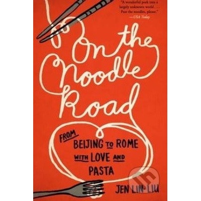 On the Noodle Road - Jen Lin-Liu