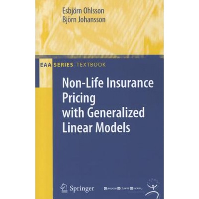 Non-Life Insurance Pricing with Generalized Linear Models | Bjorn Johansson