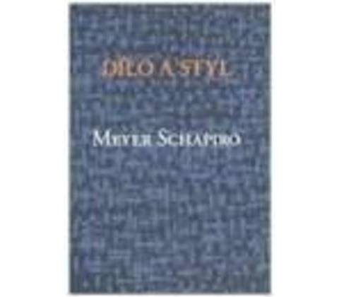 Dílo a styl - Meyer Schapiro