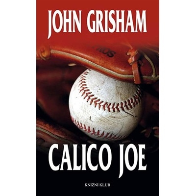 Calico Joe - John Grisham