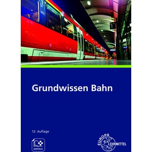 Grundwissen Bahn | Andreas Hegger, Ulrich Marks-Fährmann, Alexander Biehounek (2025)